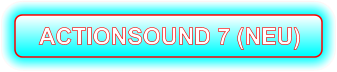 ACTIONSOUND 7 (NEU)